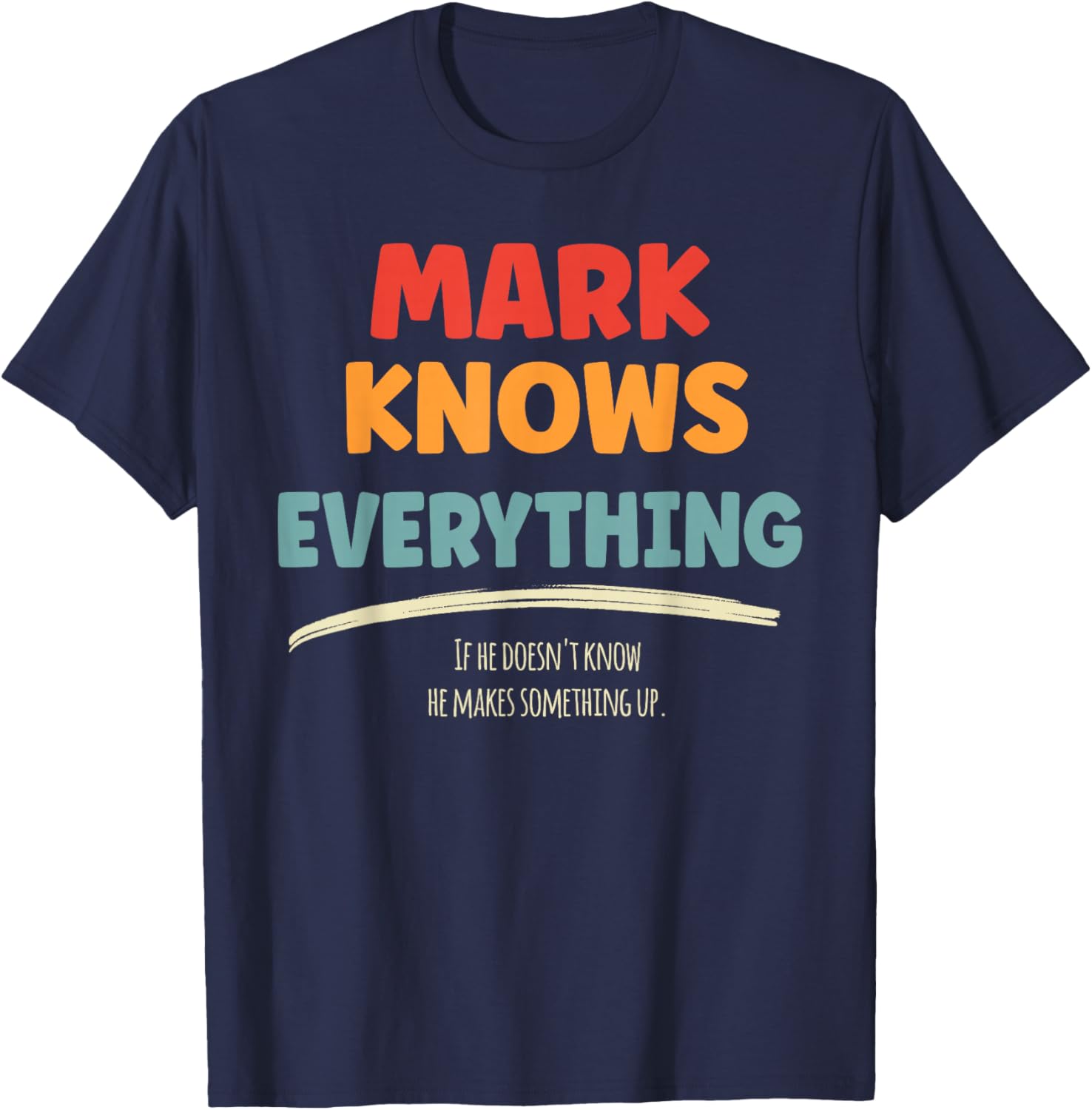 Mark Knows Everything T-Shirt - T-Shirt | Navy