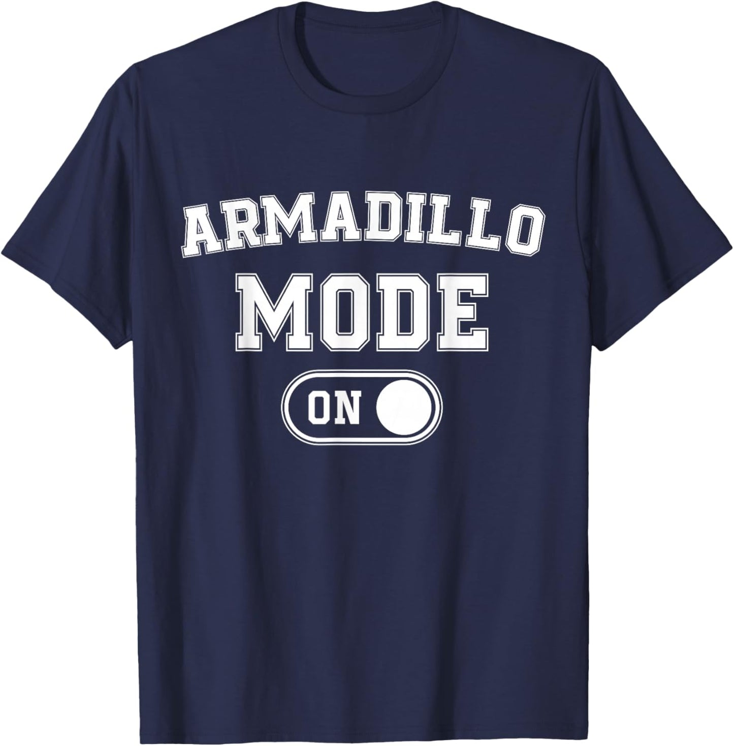 Armadillo Mode On Costume Funny Armor Roller Gift Animal T-Shirt - T-Shirt | Navy
