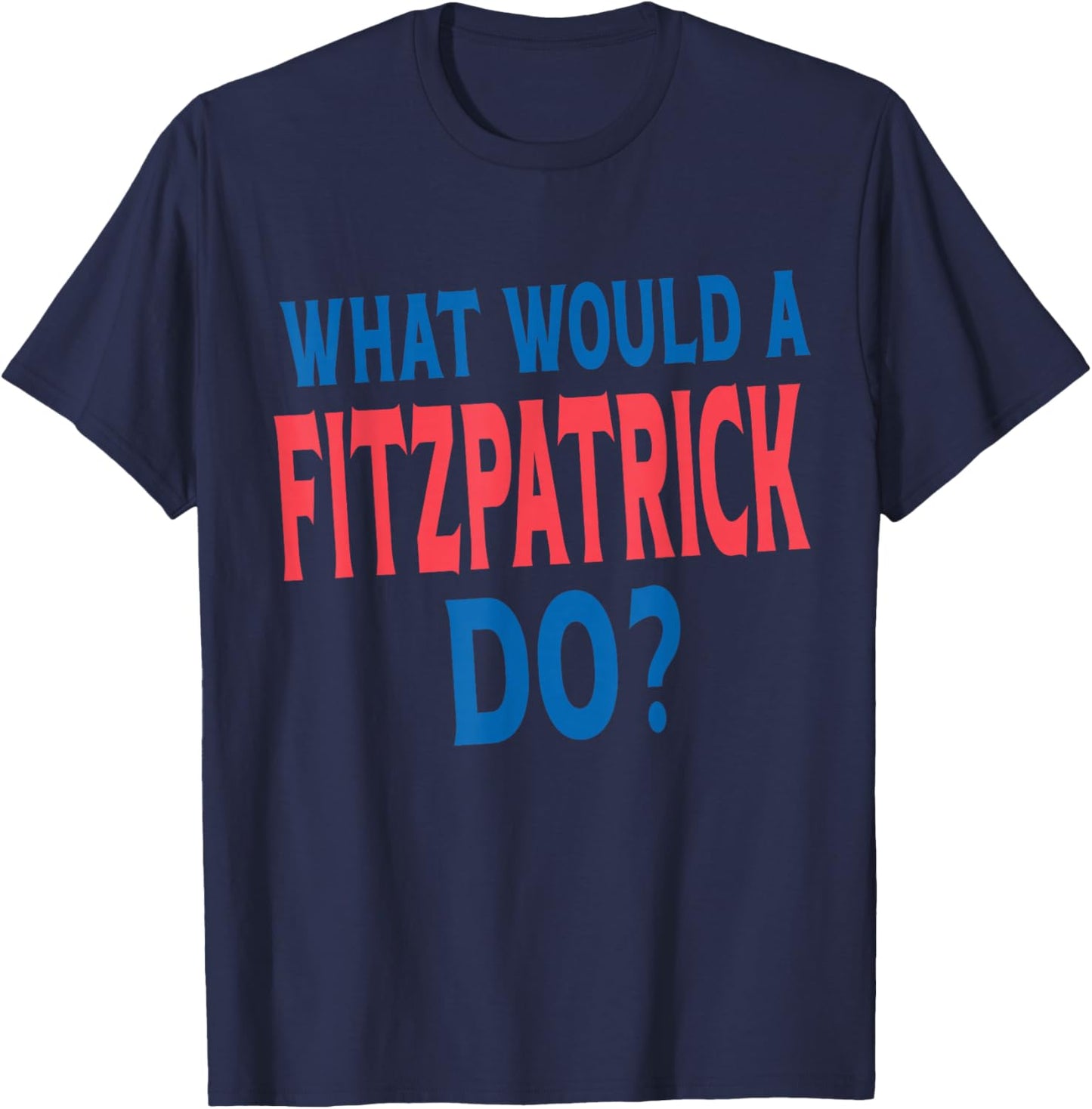 Fitzpatrick Surname Funny Team Family Last Name Fitzpatrick T-Shirt - T-Shirt | Navy