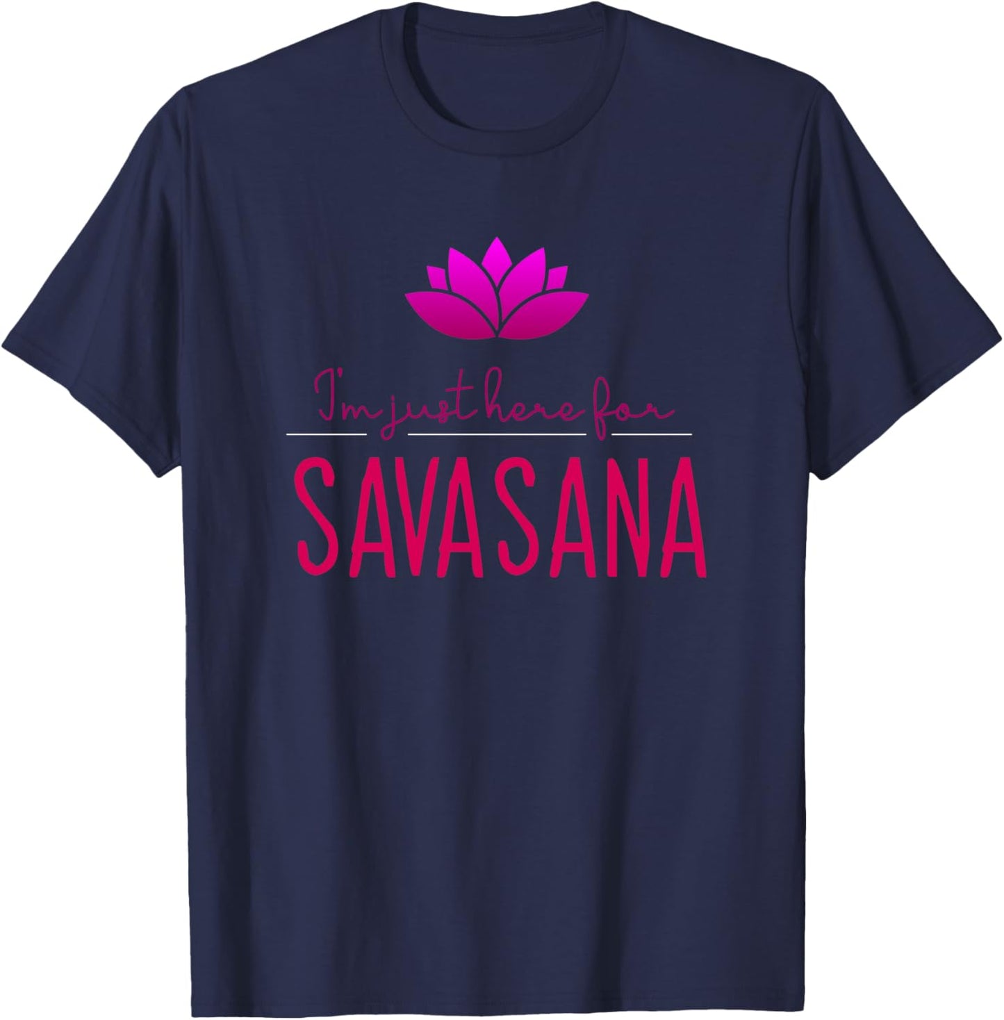Meditations- und Yoga-Design für I'm Just Here for Savasana Premium T-Shirt - T-Shirt | Navy