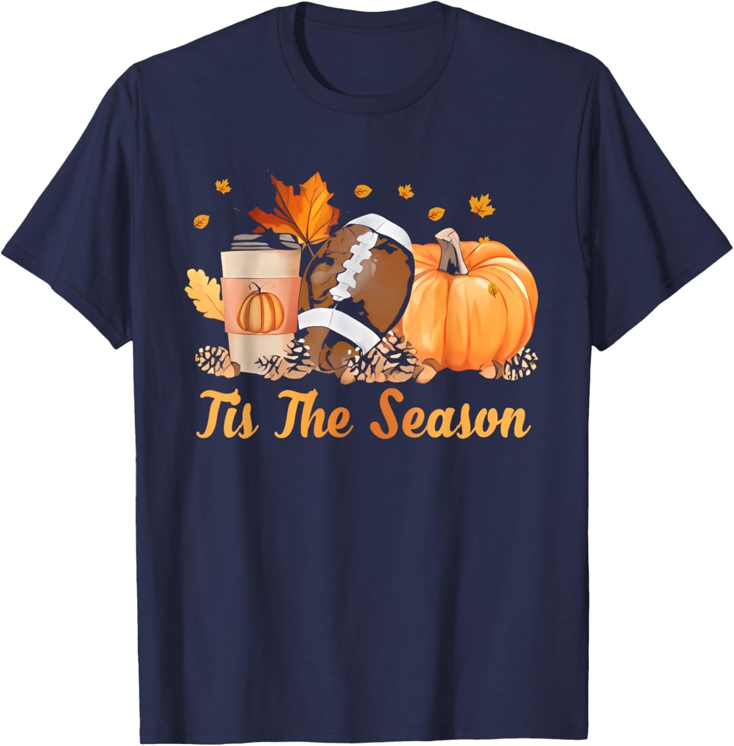 Tis The Season Football Coffee Latte Leaves Hello Pumpkin T-Shirt - T-Shirt | Navy