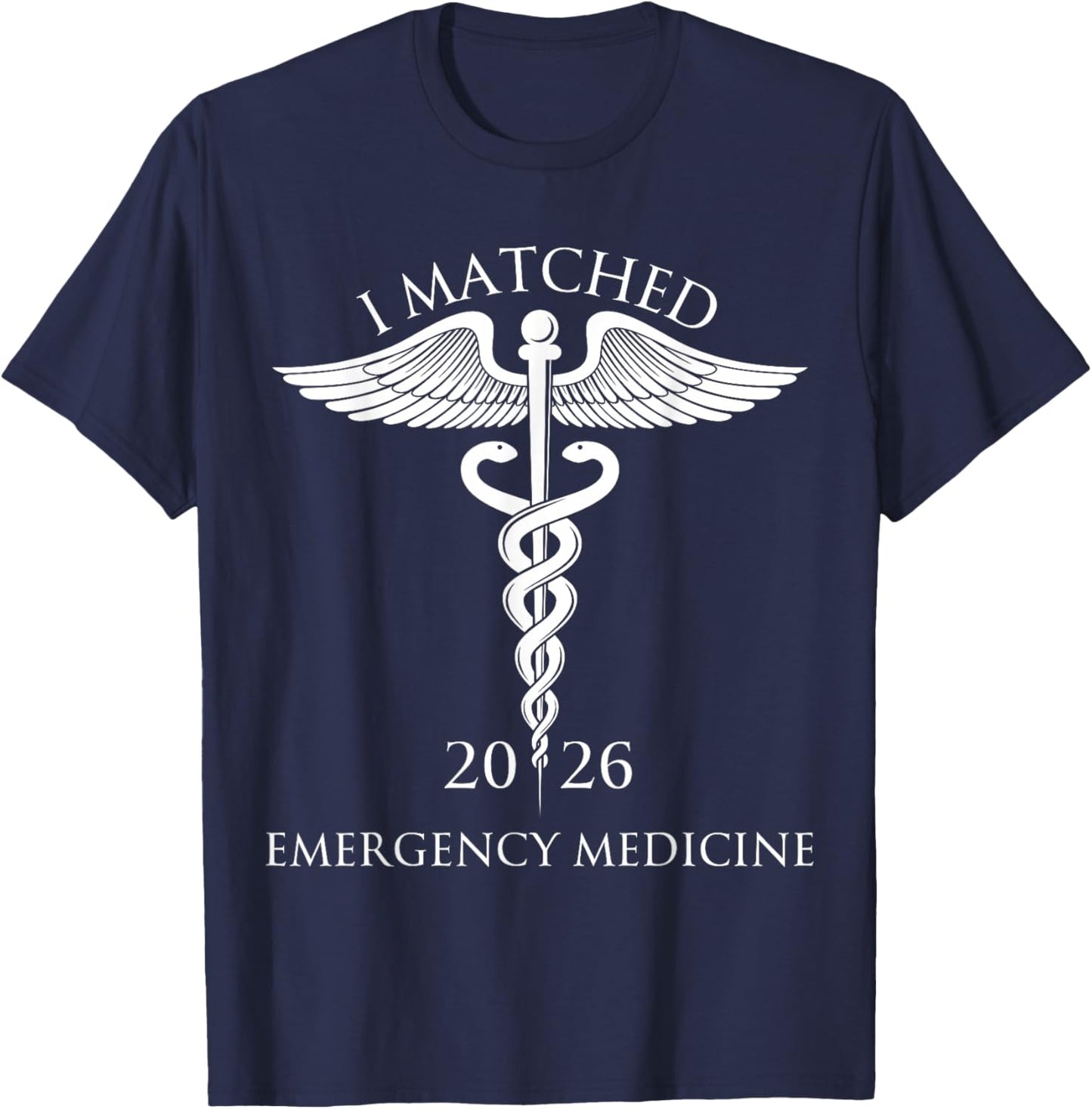 I Matched Emergency Medicine 2026 Resident Residency T-Shirt - T-Shirt | Navy