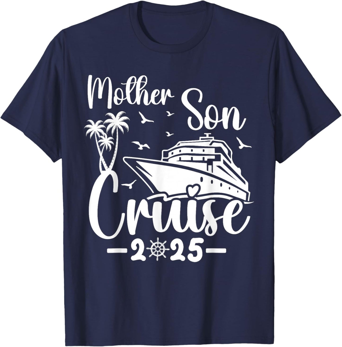Mother Son Cruise 2025 Family Mom Son Matching Vacation Trip T-Shirt - T-Shirt | Navy