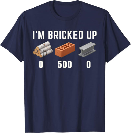 I'm Bricked Up Gaming Funny Video Game Slang Gen Z Meme T-Shirt - T-Shirt | Navy