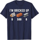 I'm Bricked Up Gaming Funny Video Game Slang Gen Z Meme T-Shirt - T-Shirt | Navy