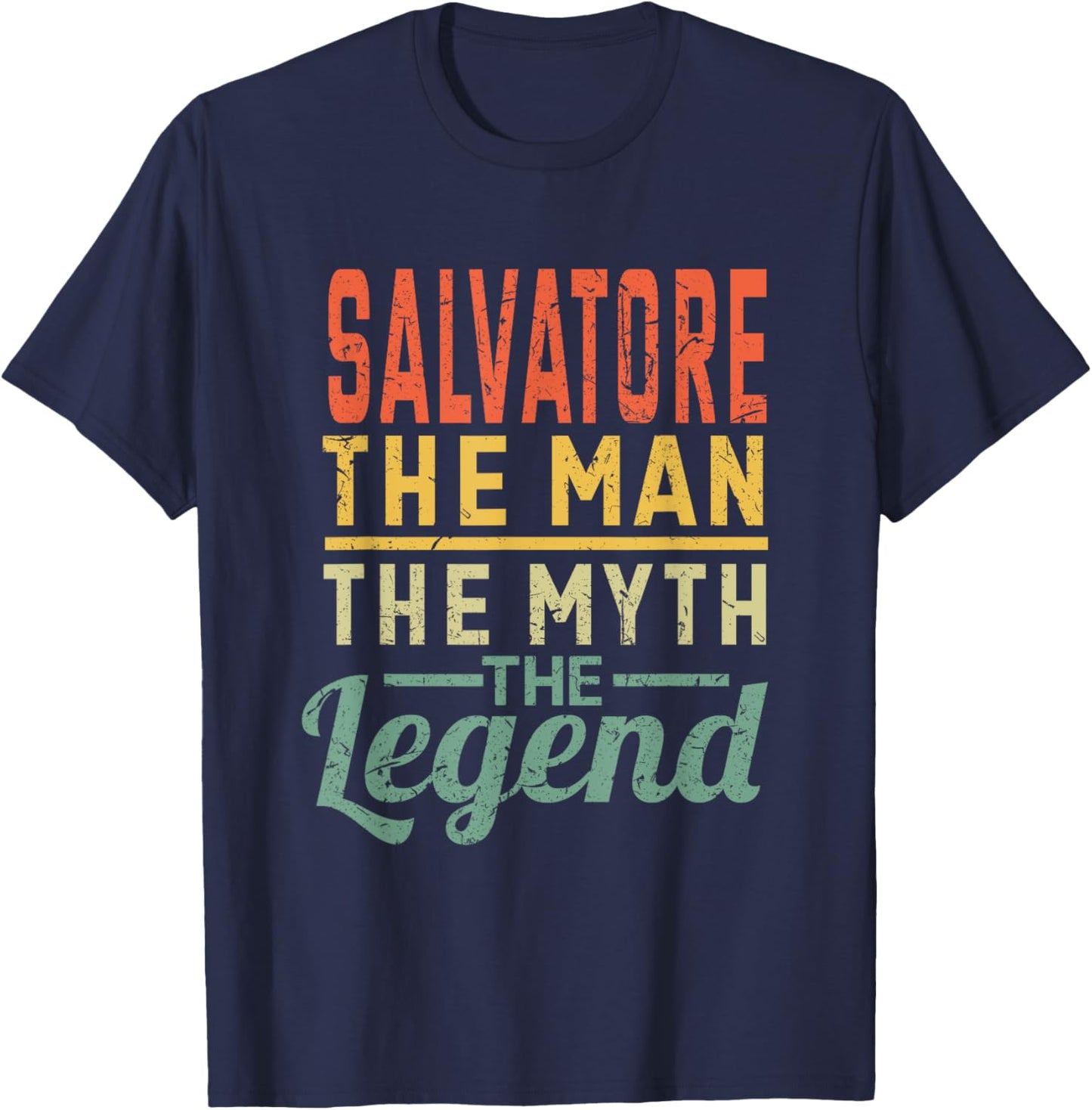 Salvatore The Man The Myth The Legend Name Salvatore T-Shirt - T-Shirt | Navy