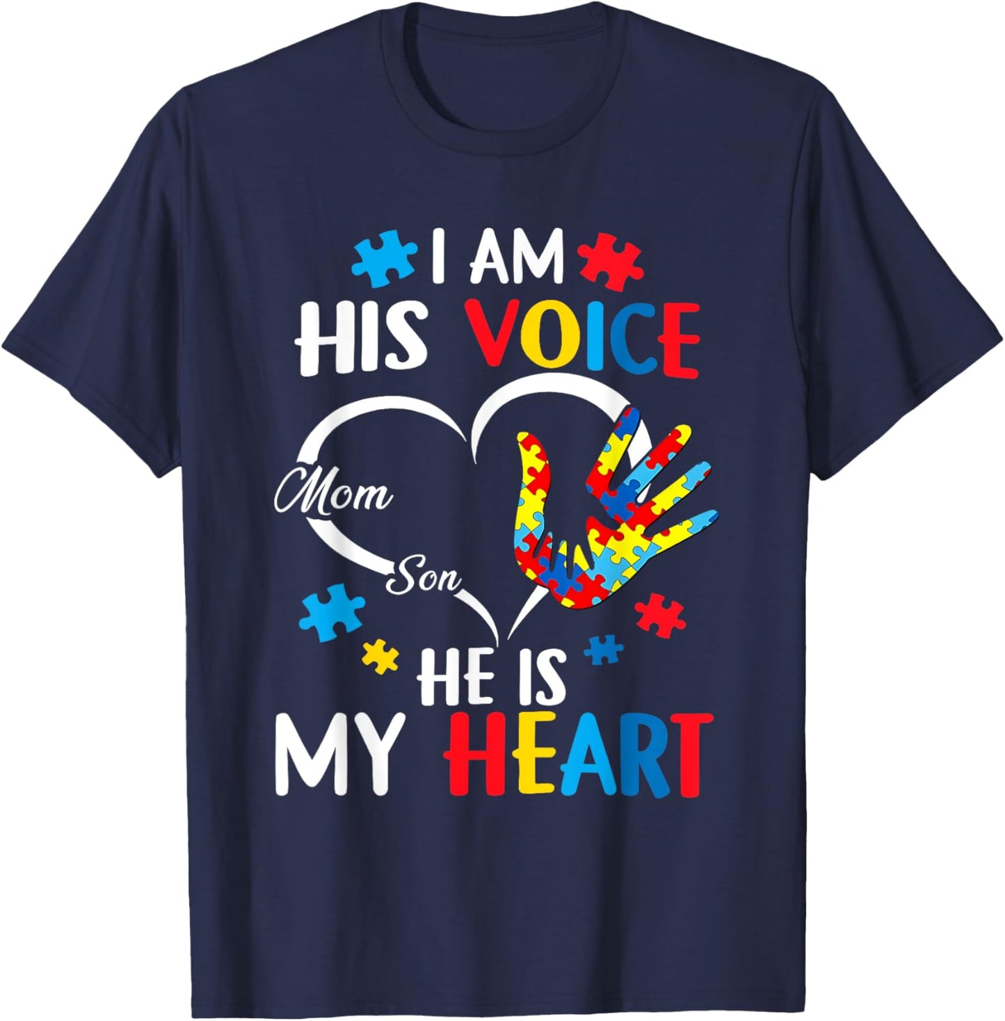 I Am His Voice, He Is My Heart, Autism Awareness Mom and Son T-Shirt - T-Shirt | Navy