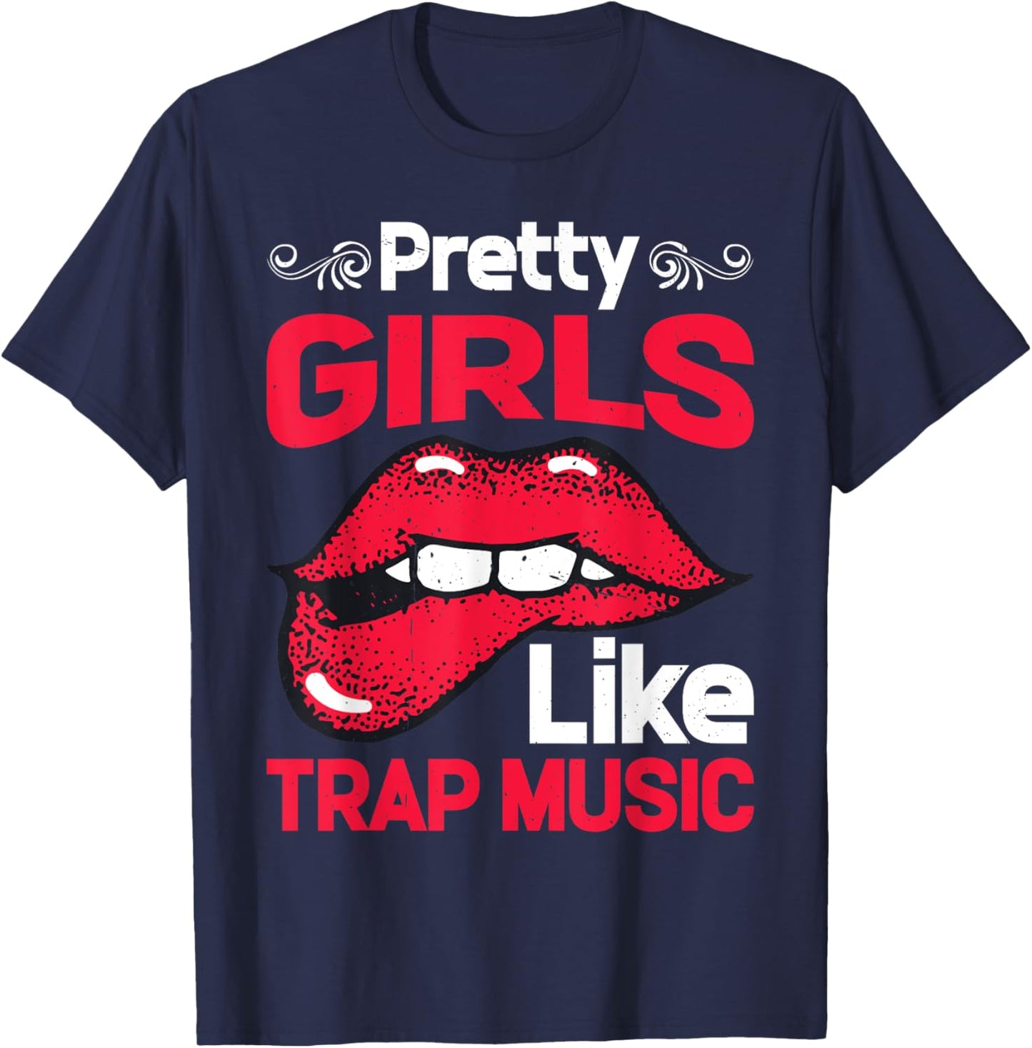 Pretty Girls Like Trap Music T-Shirt - T-Shirt | Navy