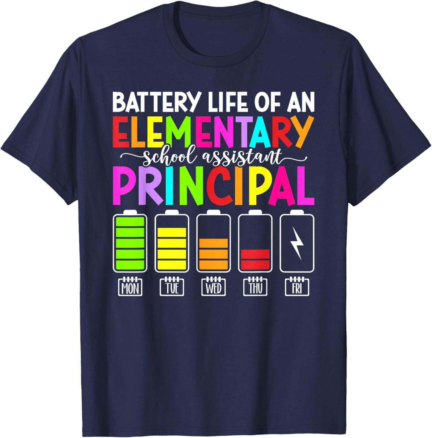 Battery Life of an Elementary School Assistant Principal T-Shirt - T-Shirt | Navy