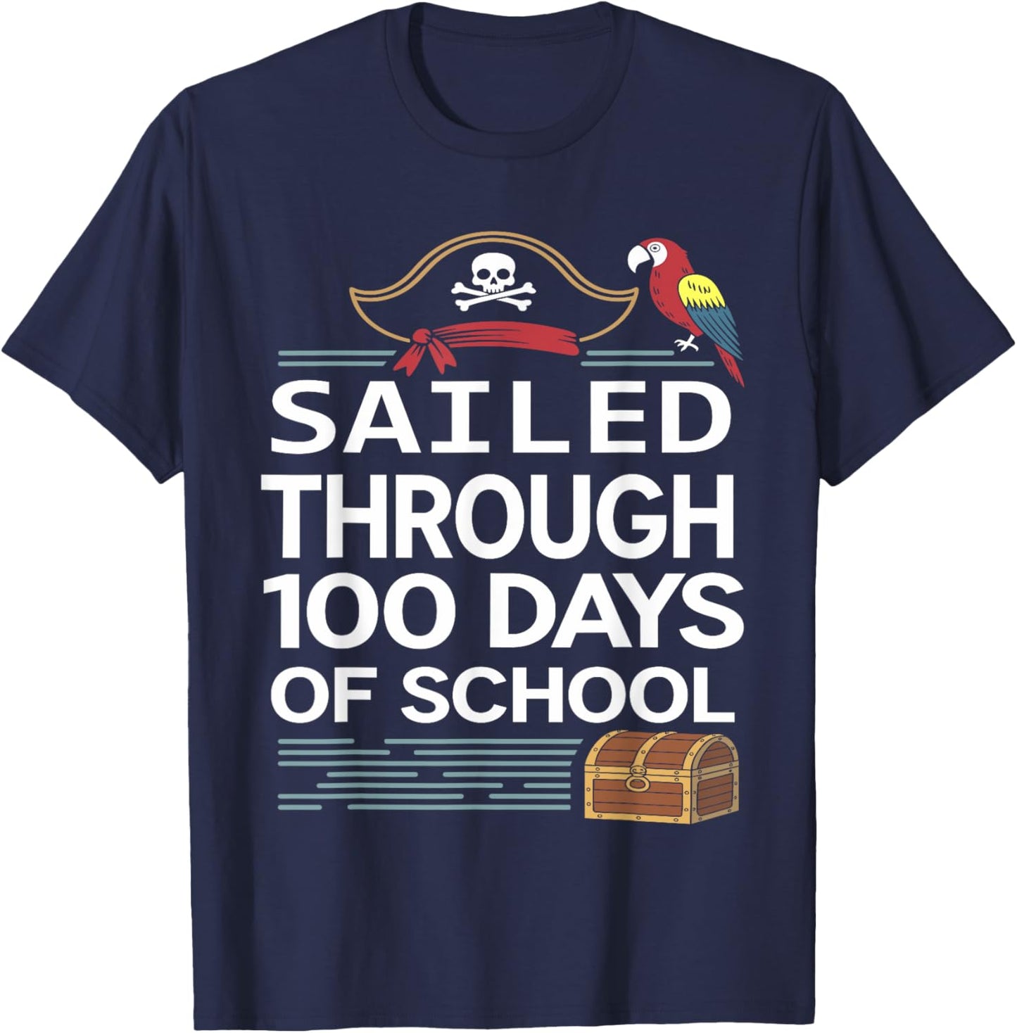 Sailed Through 100 Days of School Pirate Ship Teacher 100th T-Shirt - T-Shirt | Navy