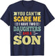 You Can’t Scare Me I Have 2 Daughters and a Son Parent T-Shirt - T-Shirt | Navy