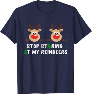 Stop Staring At My Reindeers, Funny Reindeer, Holiday Funny T-Shirt - T-Shirt | Navy