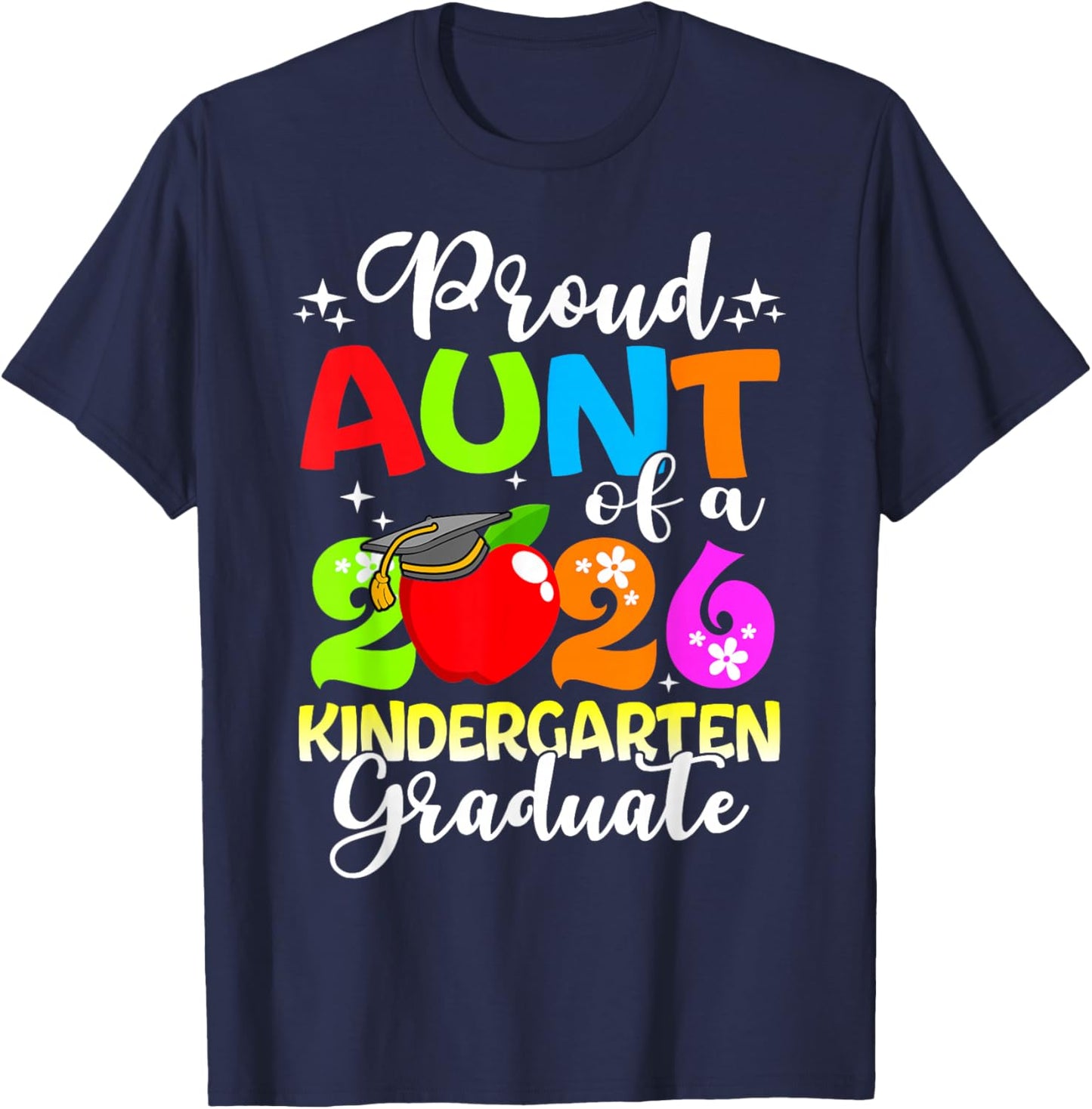Funny Proud Aunt of a Class of 2026 Kindergarten Graduate T-Shirt - T-Shirt | Navy