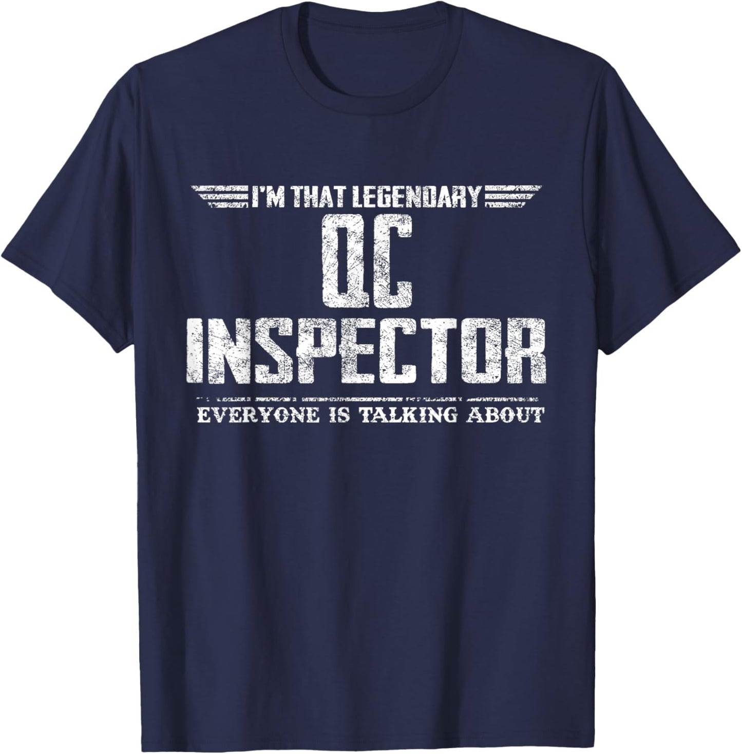 I'm That Legendary Qc Inspector T-Shirt - T-Shirt | Navy