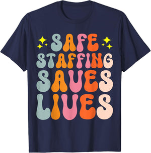 Safe Staffing Saves Lives T-Shirt - T-Shirt | Navy