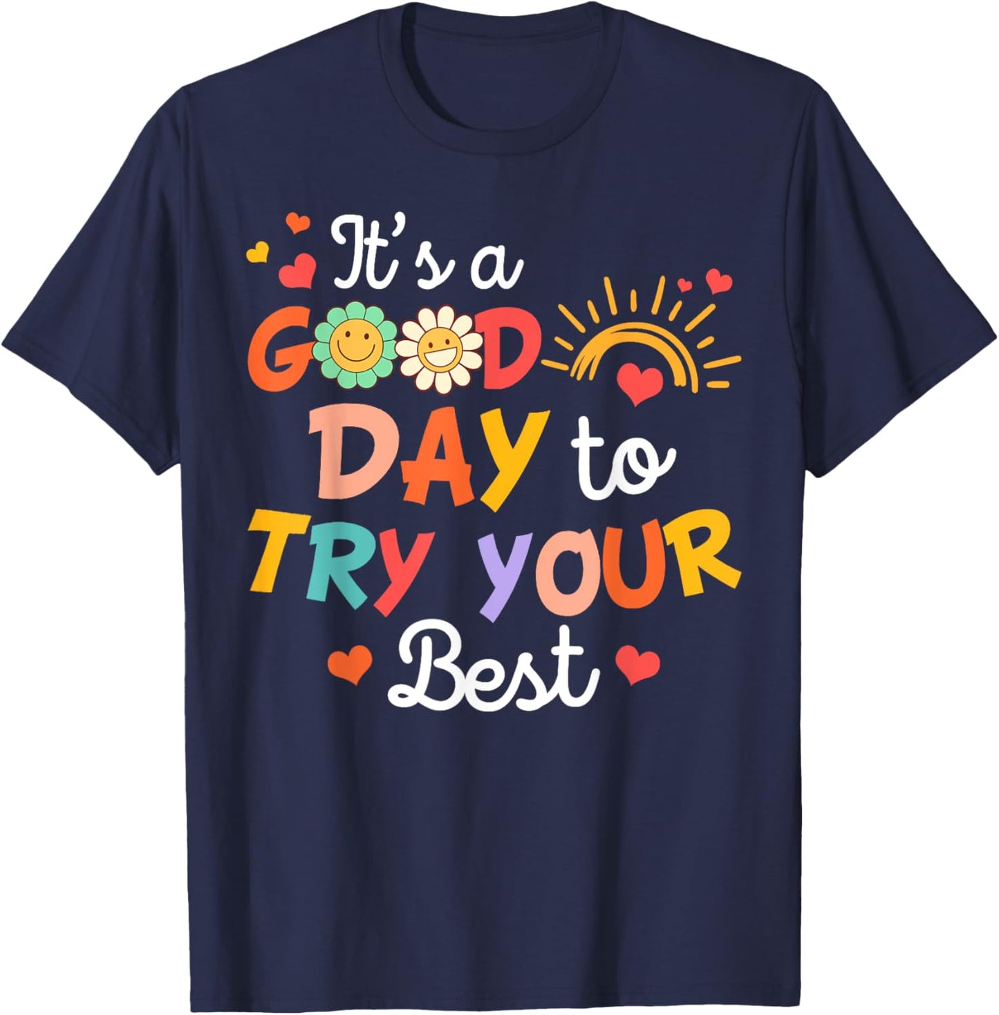 Teacher Test Day Testing It's A Good Day To Try Your Best T-Shirt - T-Shirt | Navy