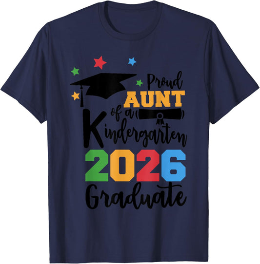 Proud Aunt of A Kindergarten Class of 2026 Graduate Grad T-Shirt - T-Shirt | Navy