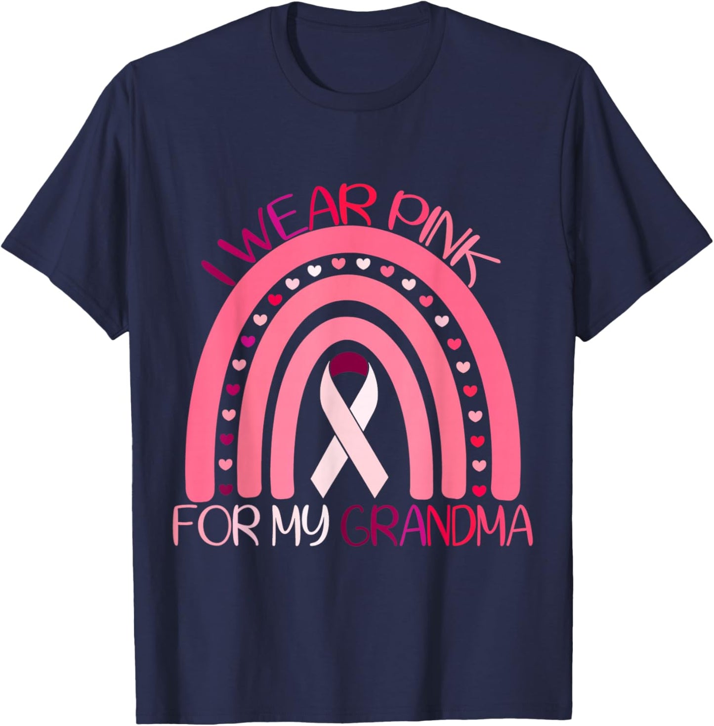 I Wear Pink For My Grandma Breast Cancer Awareness T-Shirt - T-Shirt | Navy