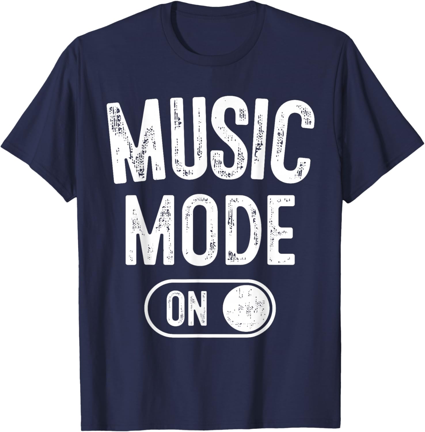 Music Mode On Funny Singer Musician Gift Composer Producer T-Shirt - T-Shirt | Navy