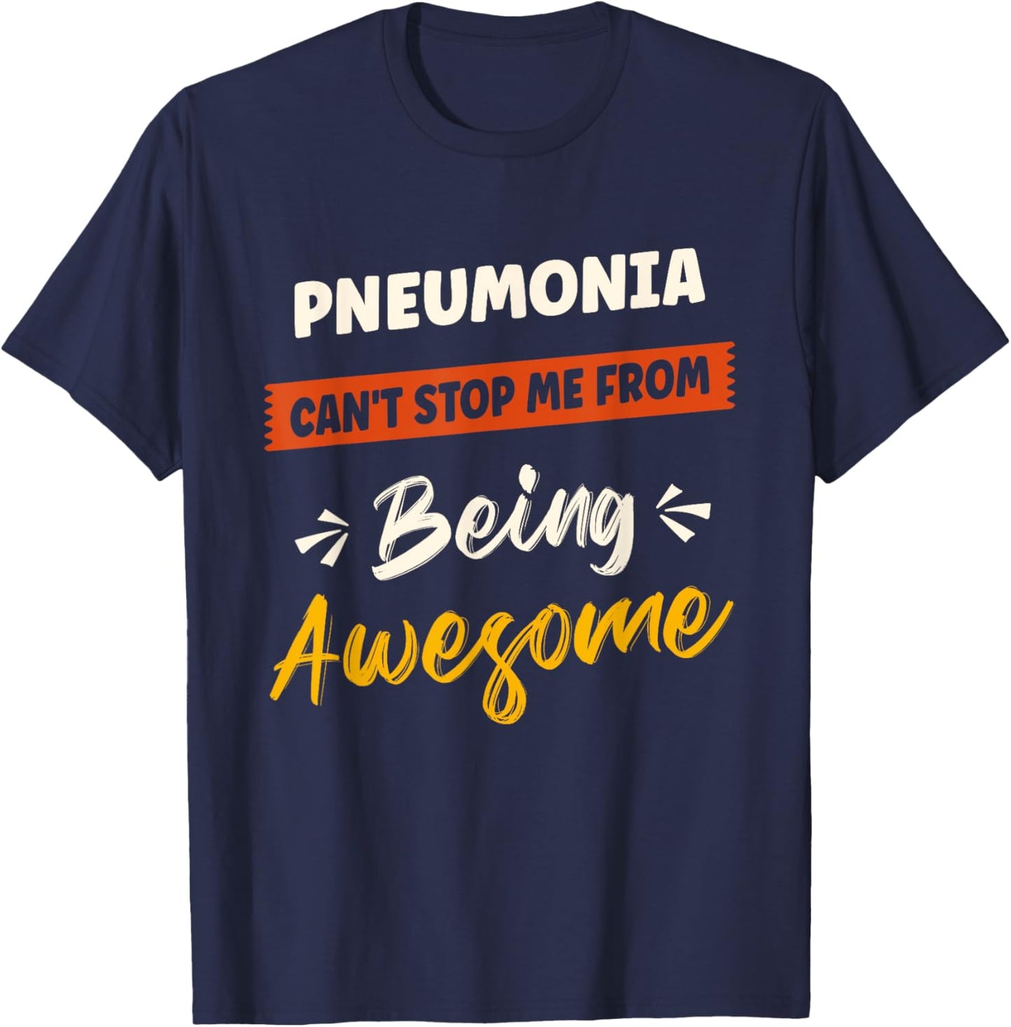 Pneumonia Awareness Disease Fighter Pneumonia Warrior T-Shirt - T-Shirt | Navy