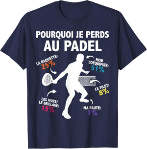 Why I lose at Padel Padelist pade Player Fans Humor T-Shirt - T-Shirt | Navy