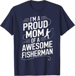 I'm A Proud Mom of A Awesome Fisherman T-Shirt - T-Shirt | Navy