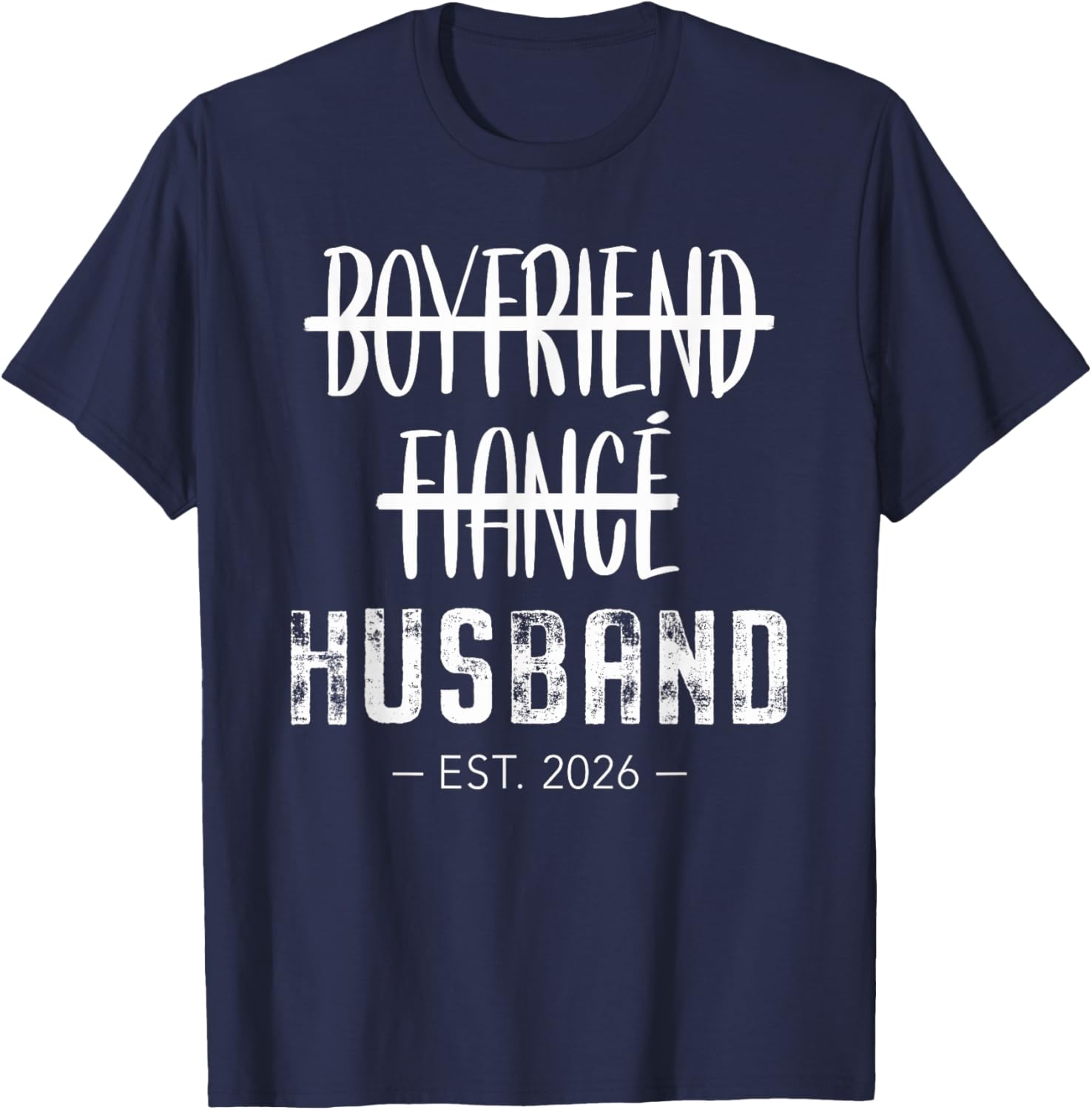 Boyfriend Fiance Husband 2026 Just Married Wedding Honeymoon T-Shirt - T-Shirt | Navy