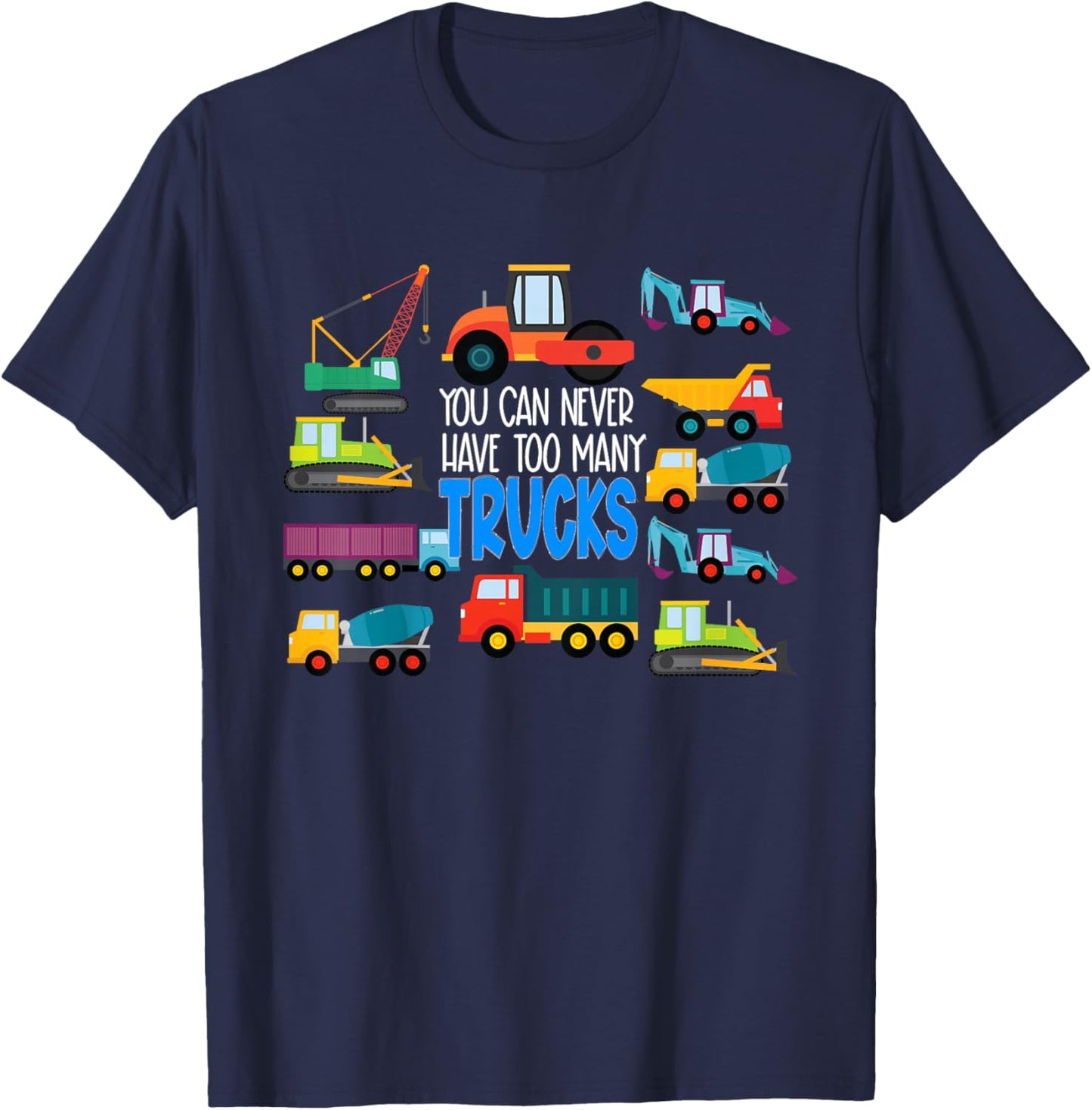 Kids You Can Never Have Too Many Trucks Funny Boys Trucks T-Shirt - T-Shirt | Navy