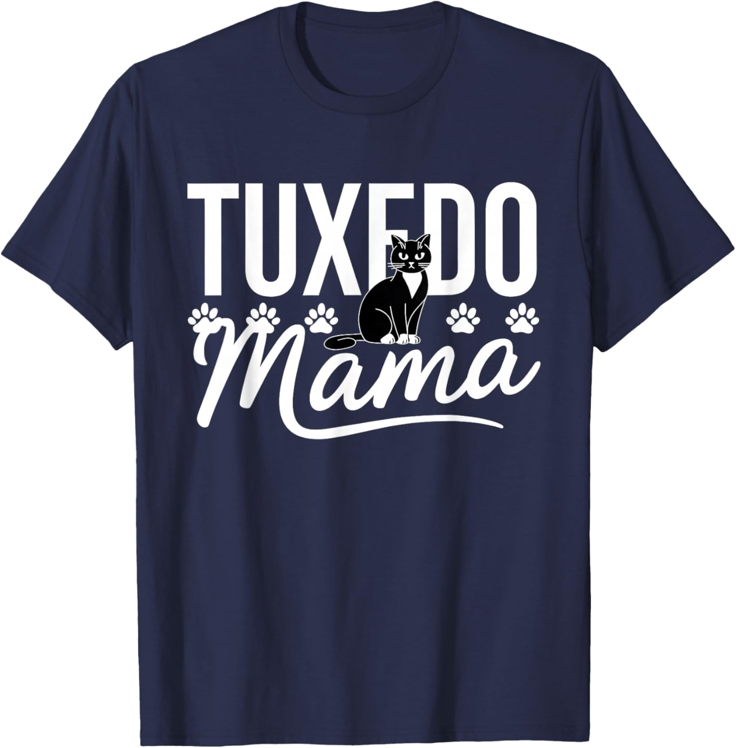 Tuxedo Cat Mama Mothers Day Proud Pet Owner Lover Mom T-Shirt - T-Shirt | Navy