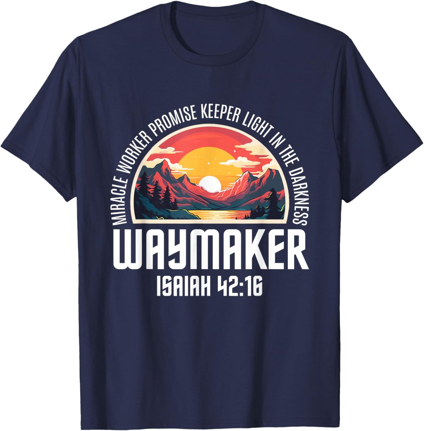 Waymaker Miracle Worker Promise Keeper Christian Bible Verse T-Shirt - T-Shirt | Navy