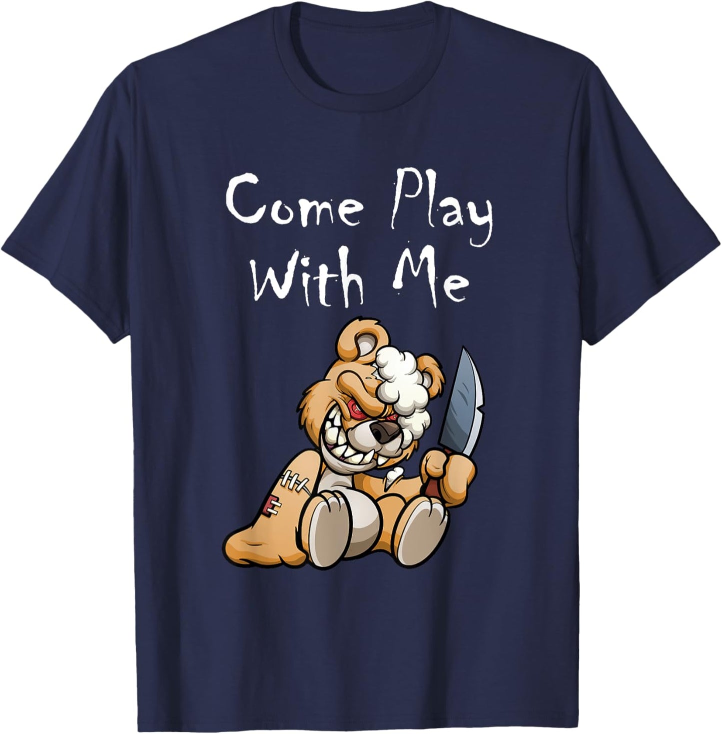 Evil Scary Teddy Bear Come Play With Me Cute Halloween Bear T-Shirt - T-Shirt | Navy