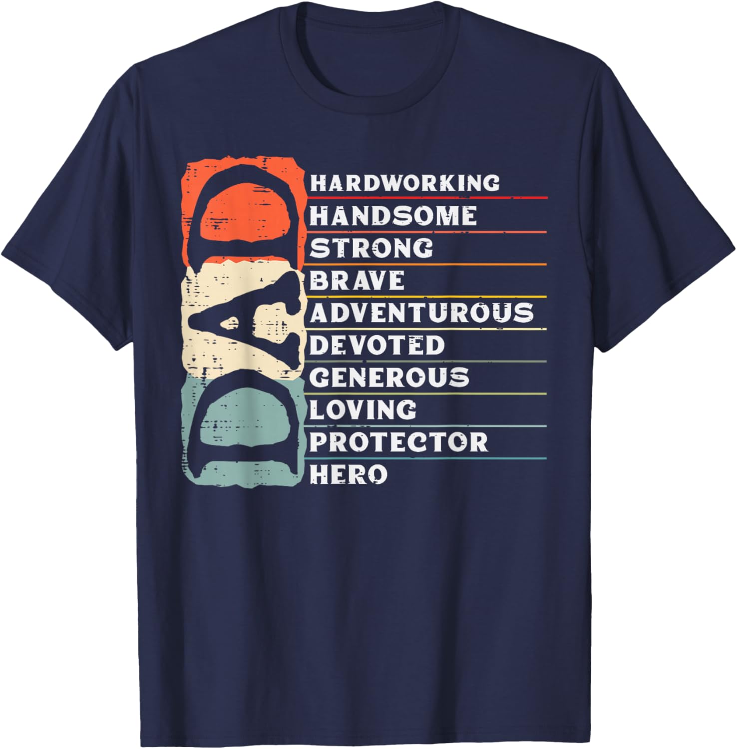 Dad Hardworking Handsome Strong Hero Fathers Day Papa Daddy T-Shirt - T-Shirt | Navy