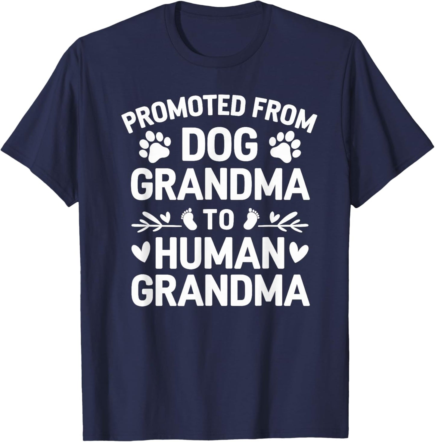 Dog Grandma To Human Grandma Funny Grandma Announcement T-Shirt - T-Shirt | Navy