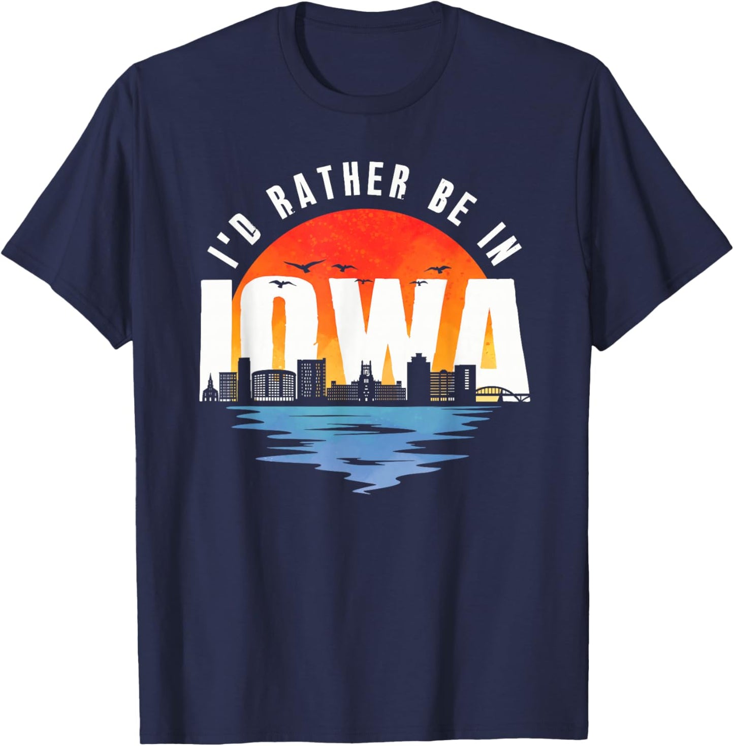 I'd Rather Be In Iowa T-Shirt - T-Shirt | Navy