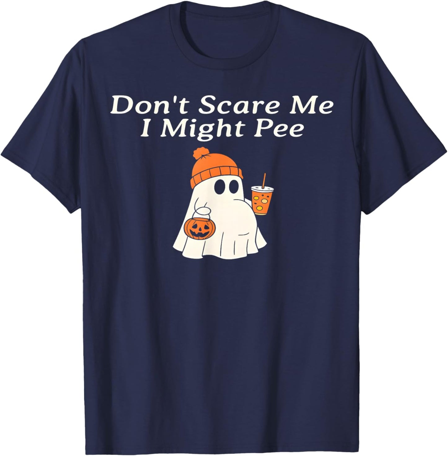 Don't Scare Me I Might Pee Funny Halloween Pregnant Ghost T-Shirt - T-Shirt | Navy