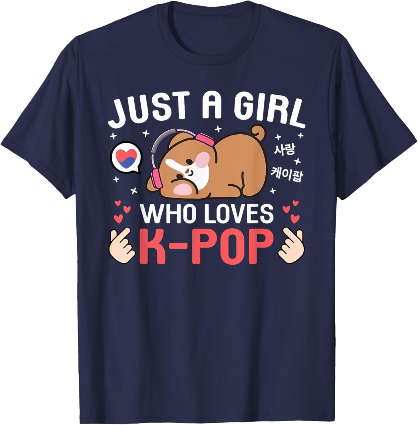 Cute Dog Kawaii Dog Korean Music Just A Girl Who Loves K-Pop T-Shirt - T-Shirt | Navy