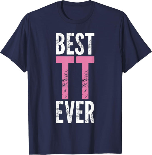 Best TT Ever - Funny Saying Sarcastic Novelty T-Shirt - T-Shirt | Navy