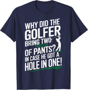 Why Golfers Always Bring Extra Pants Funny Sports Humor T-Shirt - T-Shirt | Navy