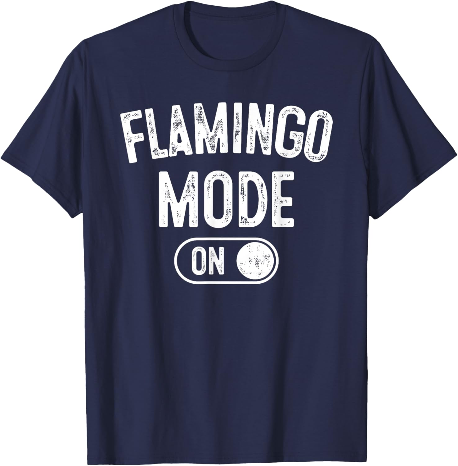 Flamingo Mode On Costume Funny Pink Bird Lover Gif T-Shirt - T-Shirt | Navy