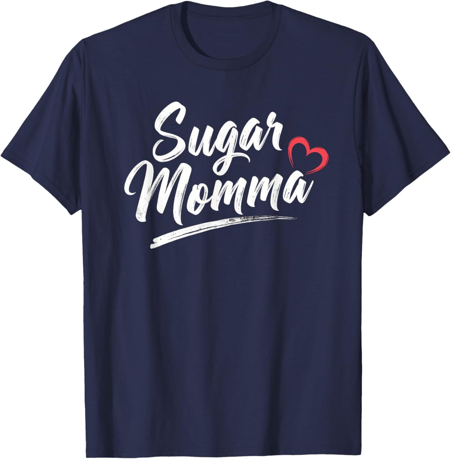 Sugar Momma Cute Heart Love Funny Playful Design T-Shirt - T-Shirt | Navy