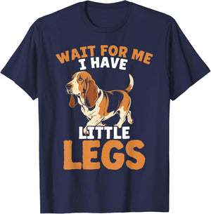 Basset Hound Dog Wait for Me I Have Little Legs T-Shirt - T-Shirt | Navy