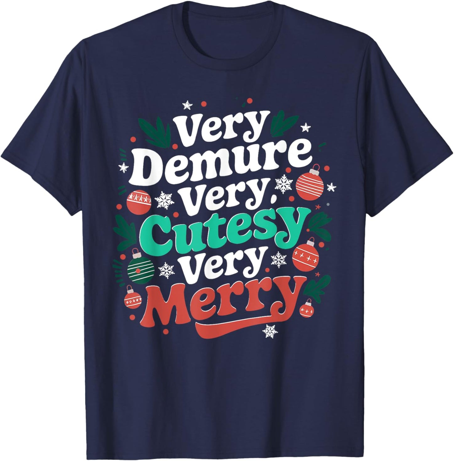 Very Demure Very Cutesy Very Merry T-Shirt - T-Shirt | Navy