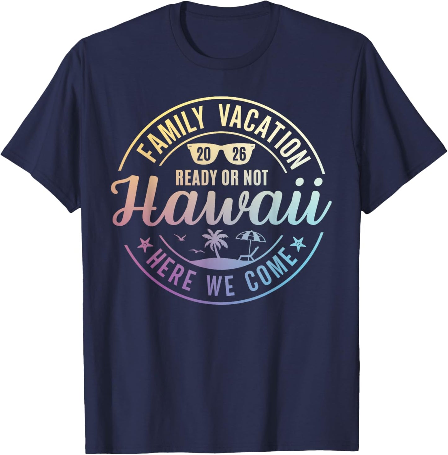 Hawaii Family Vacation 2026 Trip Here We Come Matching Squad T-Shirt - T-Shirt | Navy