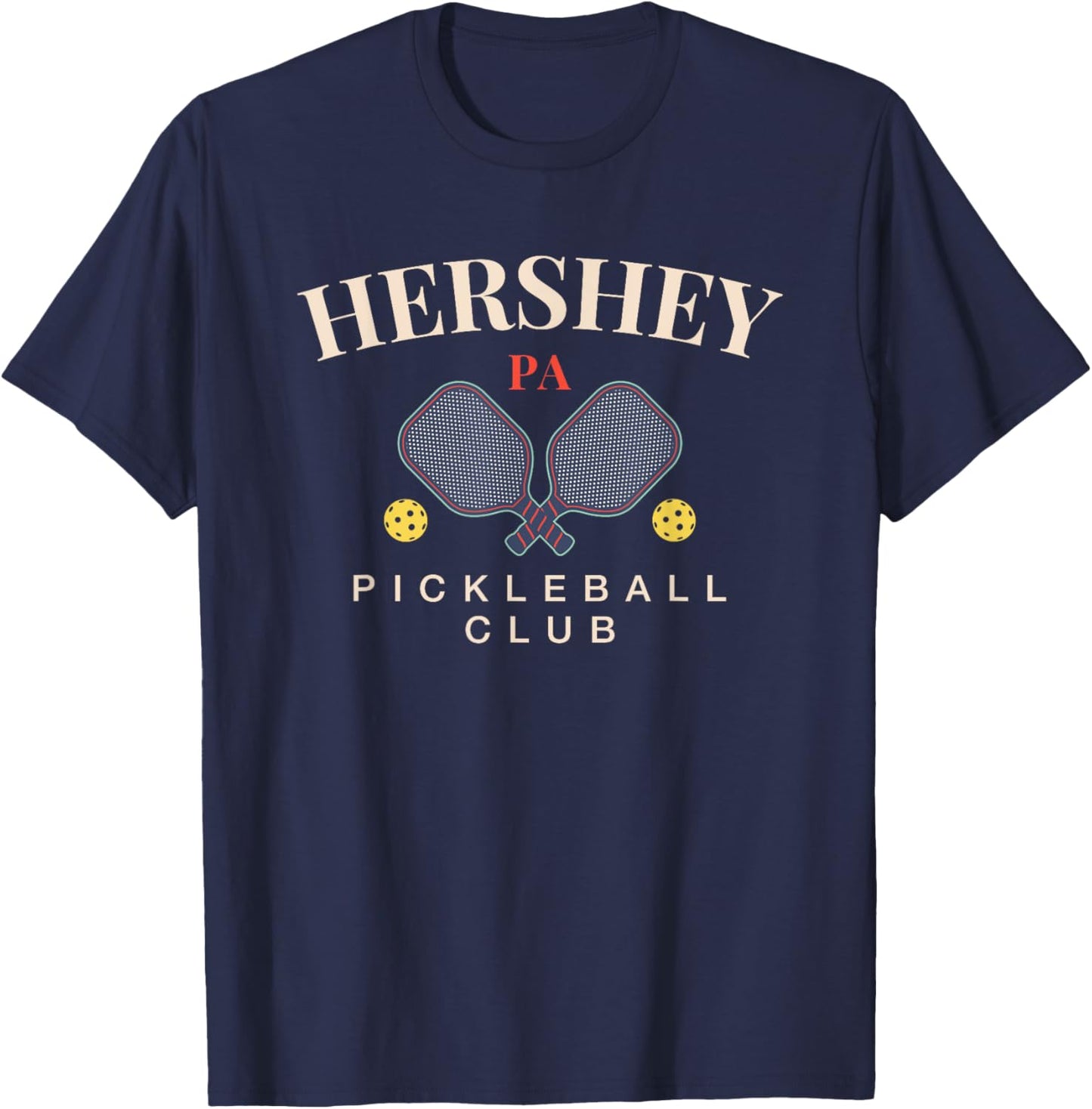 Hershey, PA Pickleball Club for Paddle Lovers T-Shirt - T-Shirt | Navy