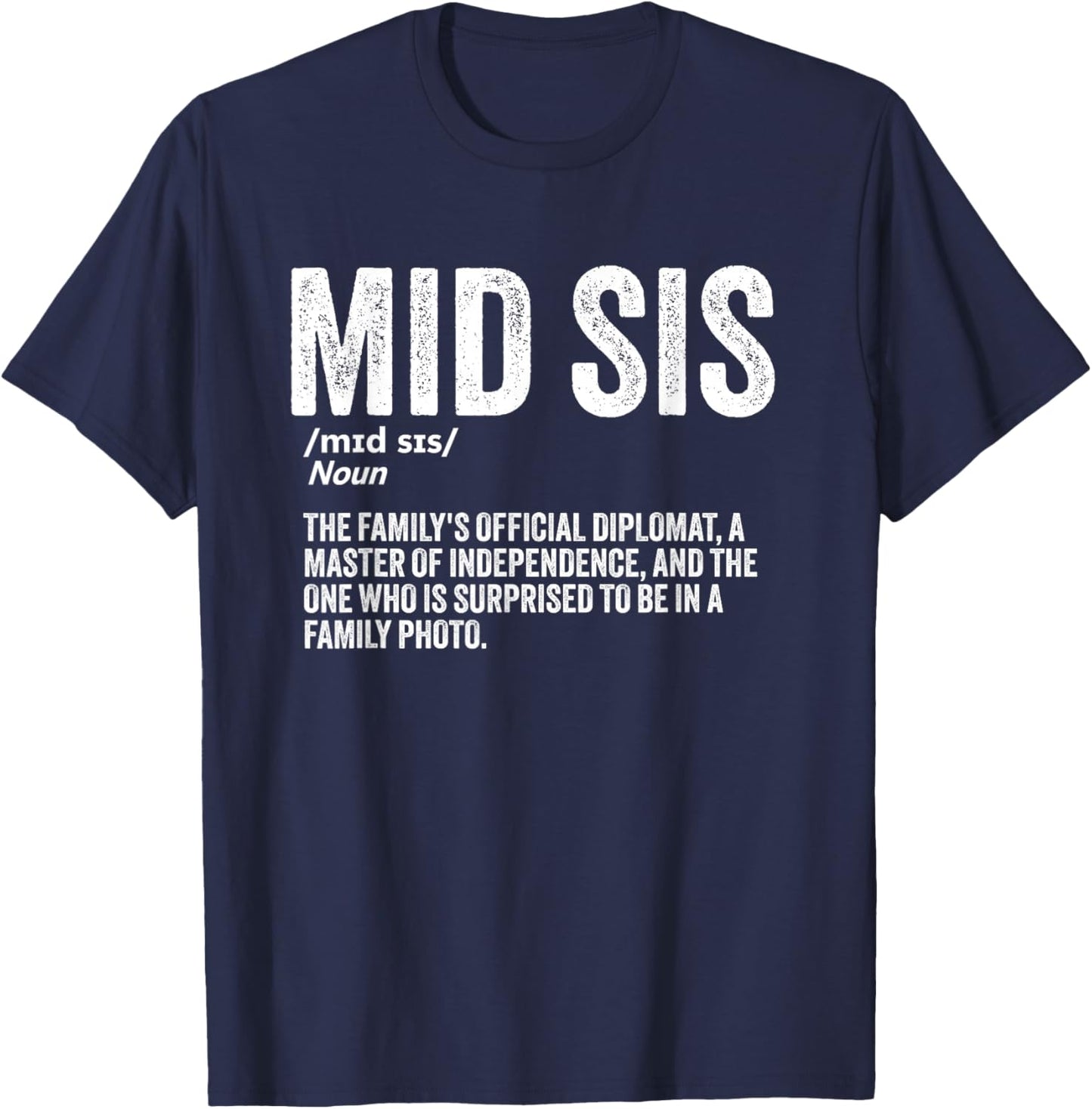Middle Sister Funny Sibling Humor Mid Sis Definition T-Shirt - T-Shirt | Navy