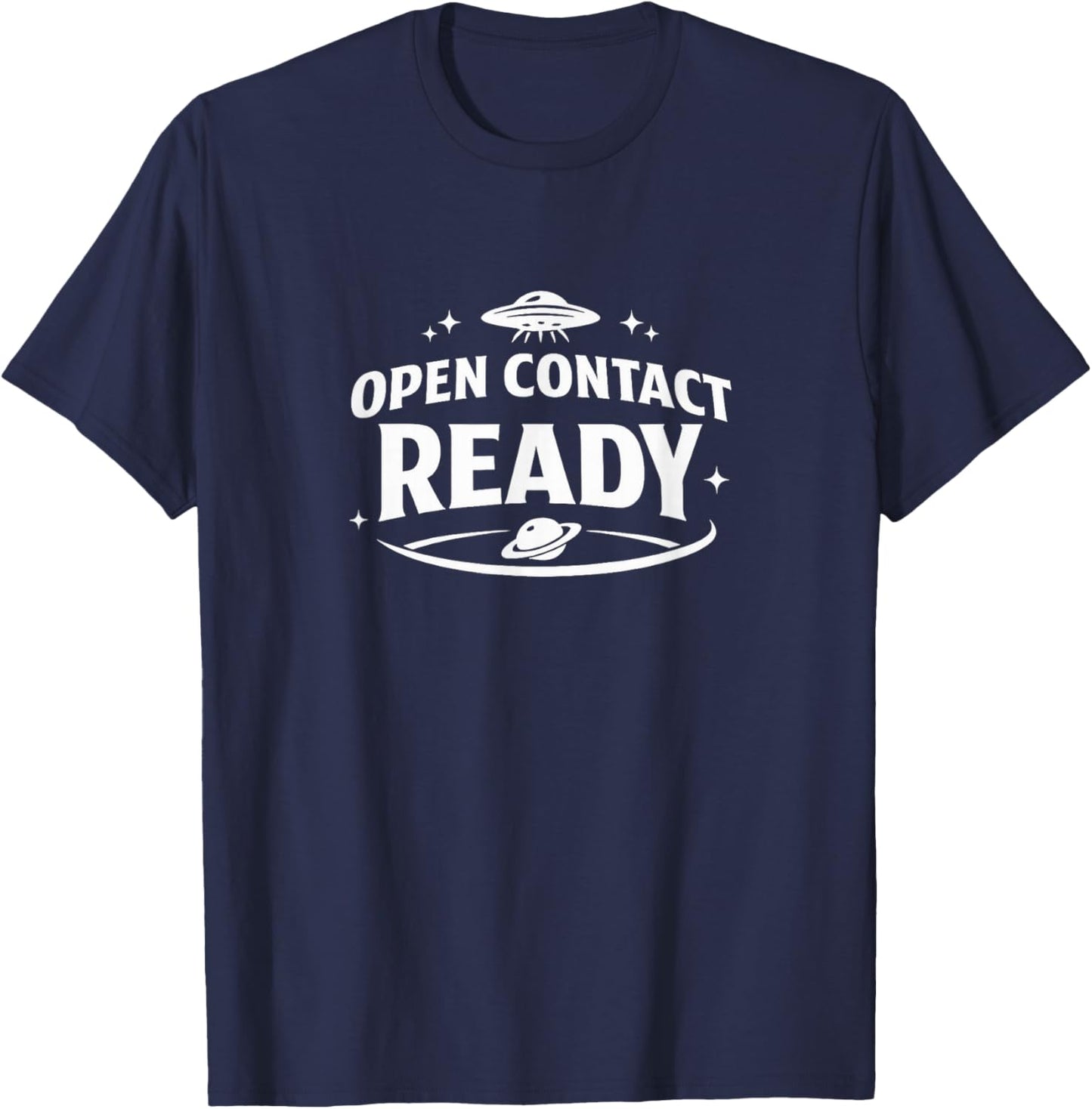 Open Contact Ready Alien UFO UAP Disclosure Day Sassani T-Shirt - T-Shirt | Navy