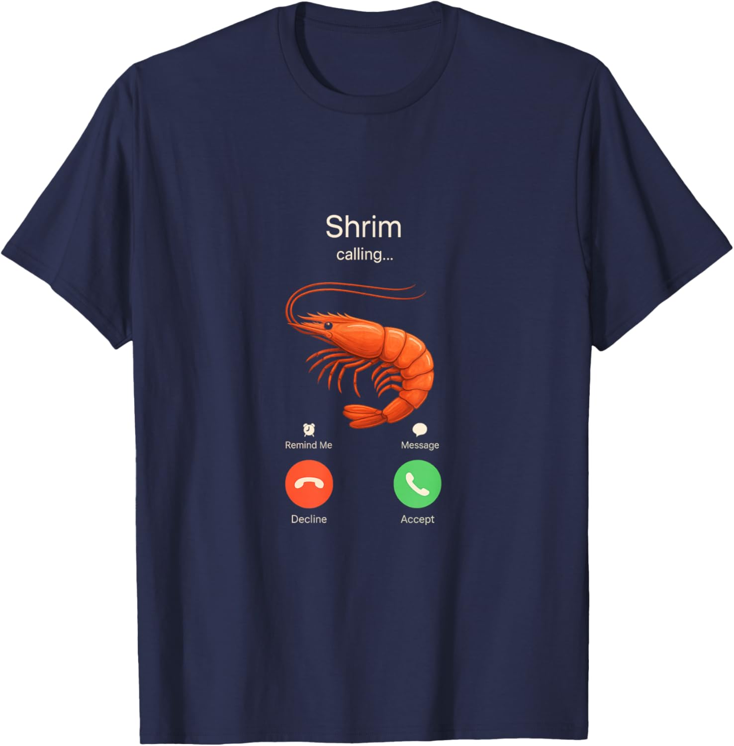 Shrim Calling Funny Meme Shrimp Is Misspelled T-Shirt - T-Shirt | Navy