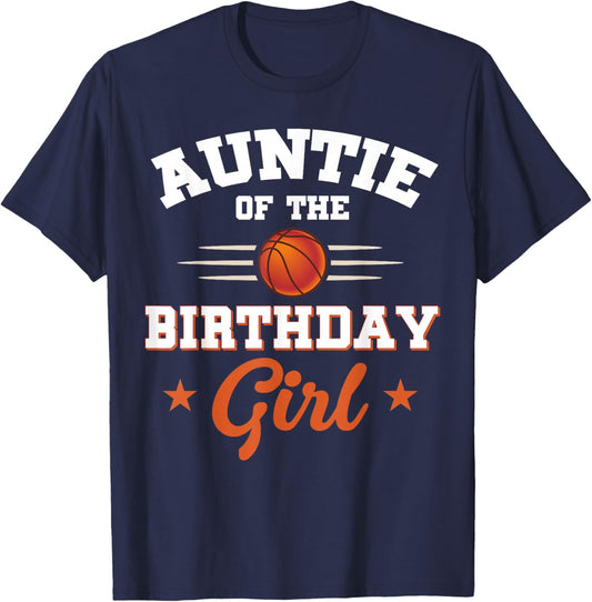 Auntie Of The Birthday Girl Basketball Sport Lovers T-Shirt - T-Shirt | Navy