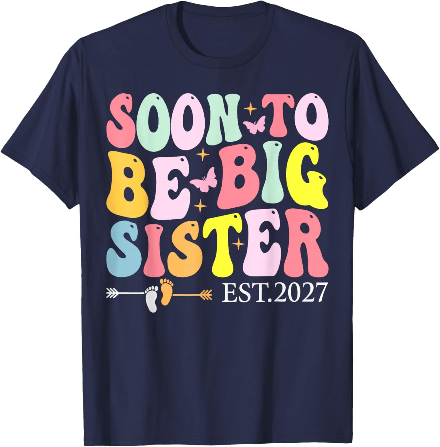Promoted to Big Sister Est 2027 Soon to Be Big Sister 2027 T-Shirt - T-Shirt | Navy