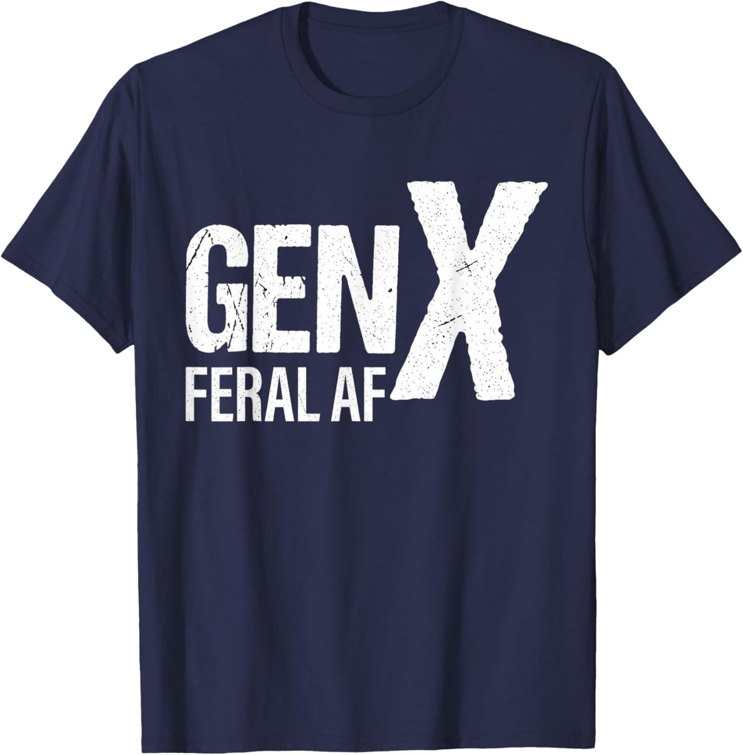 Gen X Feral Af Funny T-Shirt - T-Shirt | Navy